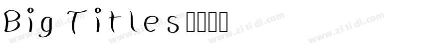 Big Titles字体转换